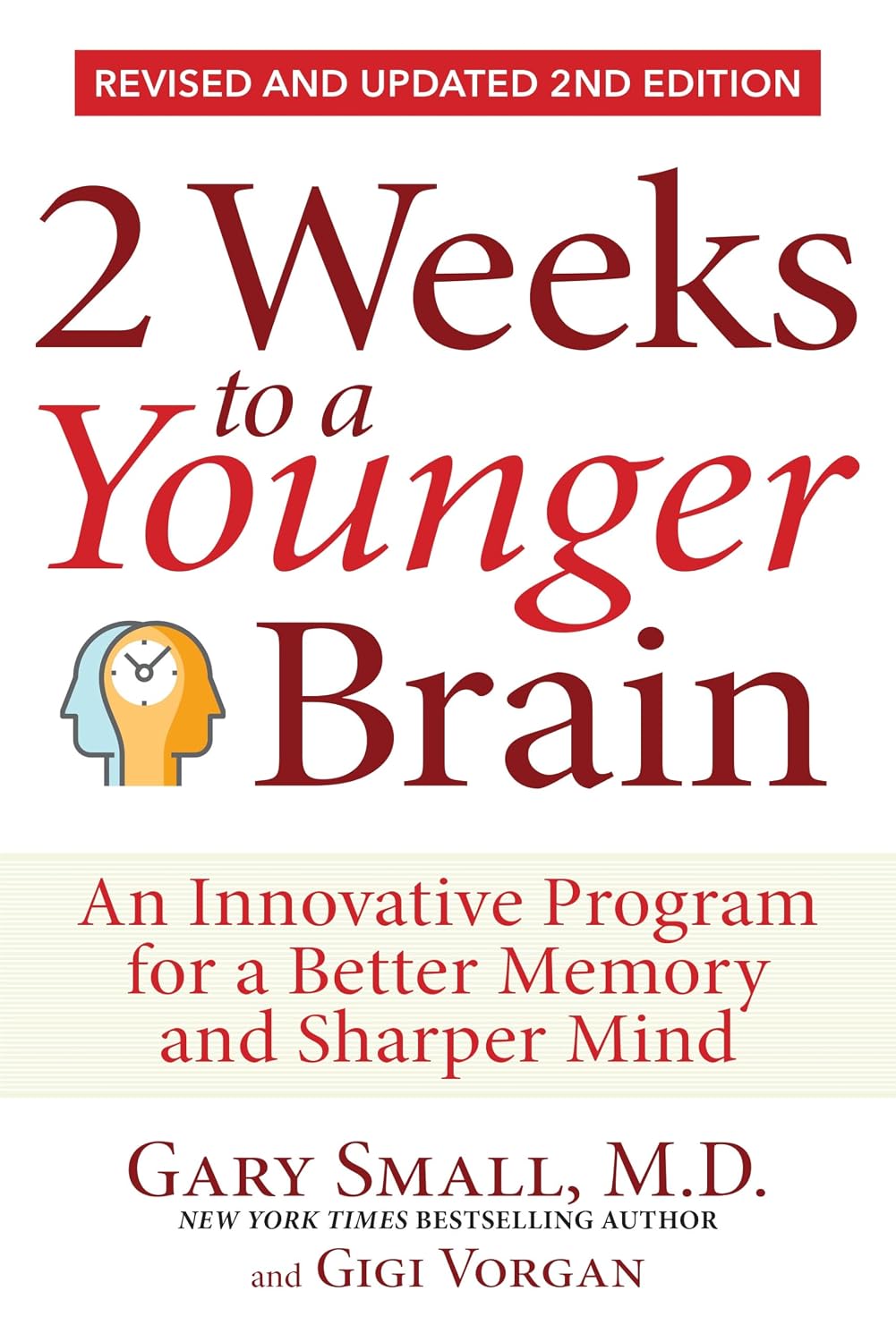 2 Weeks To A Younger Brain: An Innovative Program for a Better Memory and Sharper Mind REVISED & UPDATED 2ND EDITION