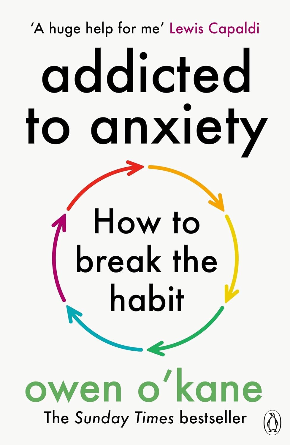 Addicted to Anxiety: The instant Sunday Times bestseller that will teach you how to take back control