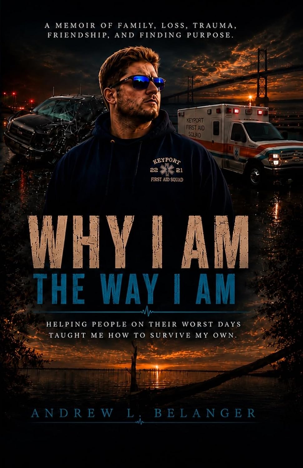 WHY I AM The Way I Am: HELPING PEOPLE ON THEIR WORST DAYS TAUGHT ME HOW TO SURVIVE MY OWN