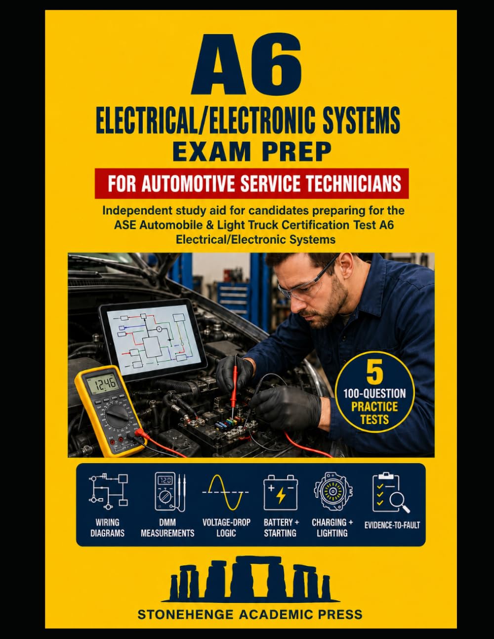 ASE A6 Electrical/Electronic Systems Exam Prep: Evidence-to-Fault Diagnosis with 5 Full Practice Tests