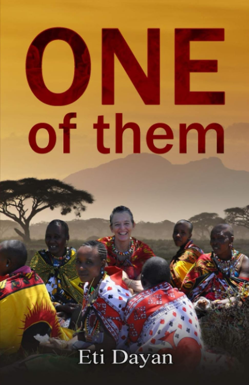 One of Them (My Life Among the Maasai of Kenya)