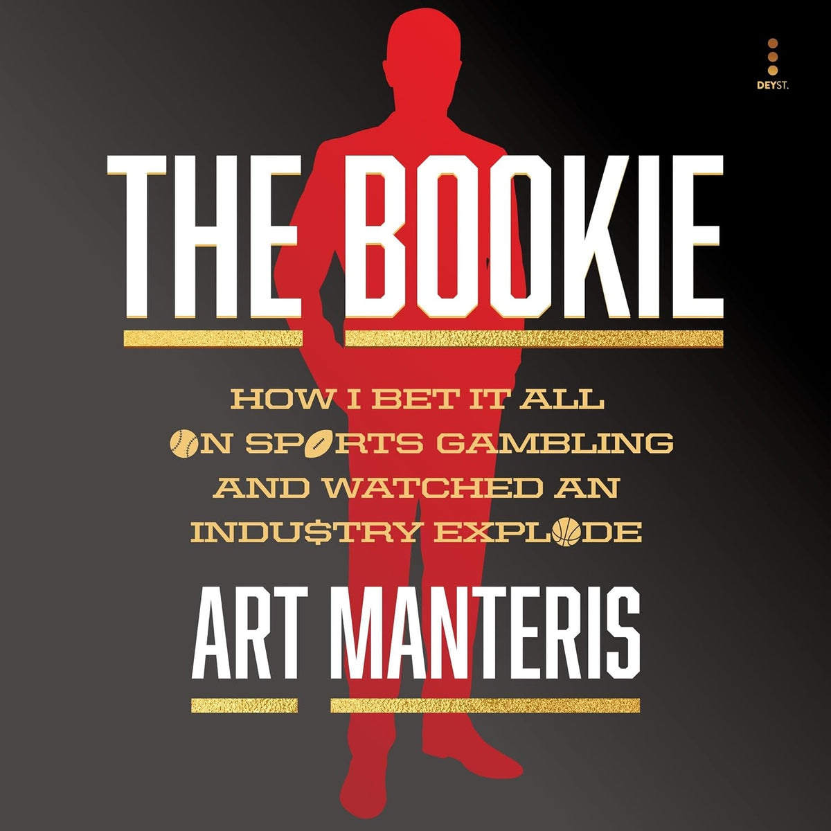 The Bookie: How I Bet It All on Sports Gambling and Watched an Industry Explode