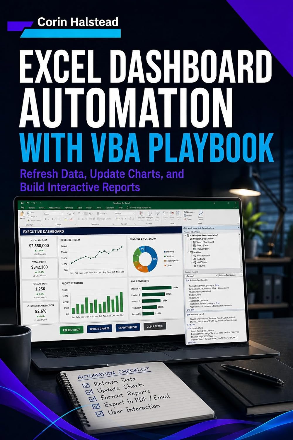 Excel Dashboard Automation with VBA Playbook : Refresh Data, Update Charts, and Build Interactive Reports