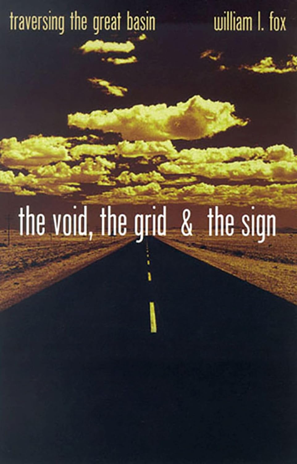 The Void, The Grid & The Sign: Traversing The Great Basin