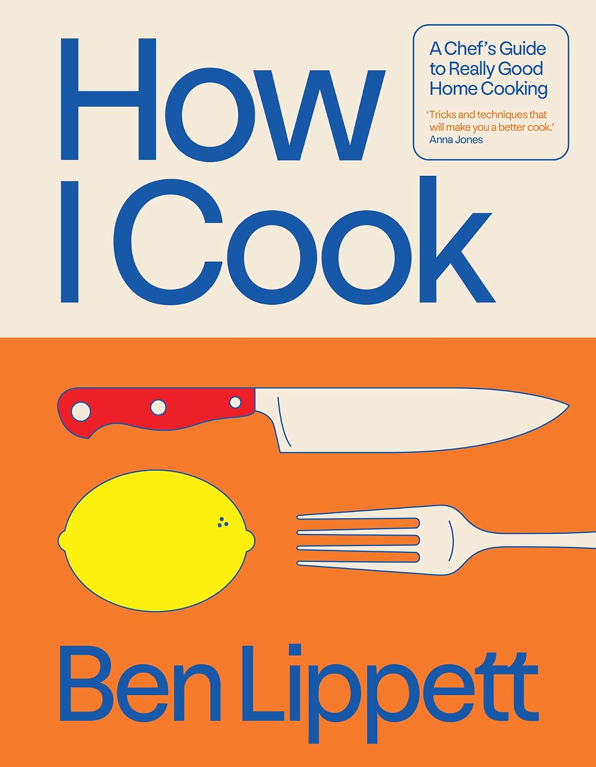 How I Cook: The Instant Sunday Times Bestseller