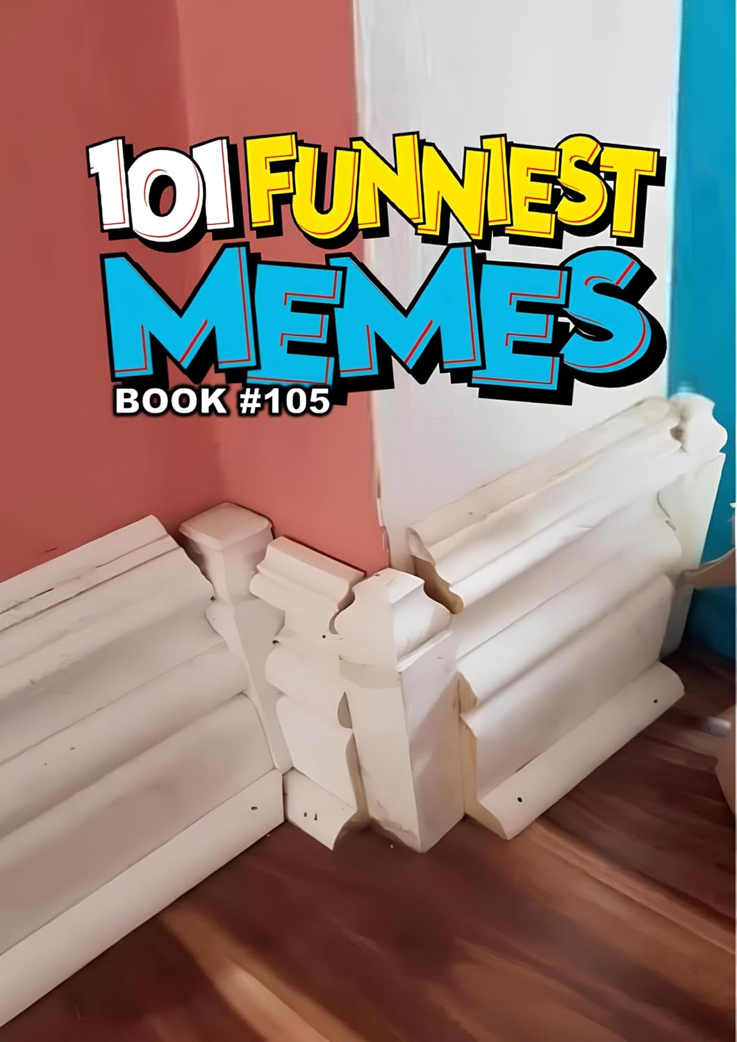 101 FUNNIEST MEMES: BOOK 105