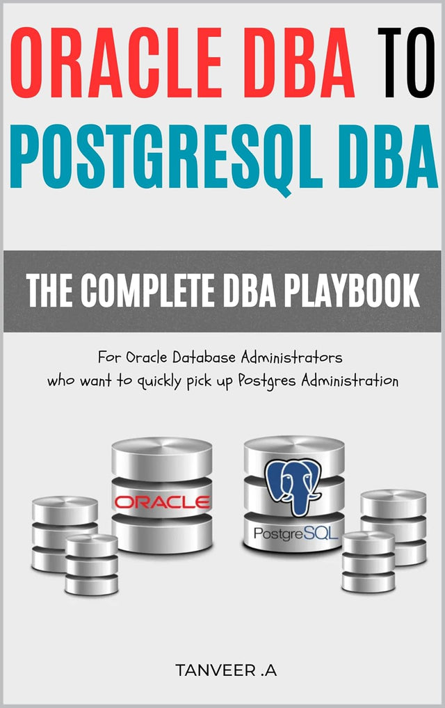 Oracle DBA To PostgreSQL DBA - A Technical Comparison for Database Administrators