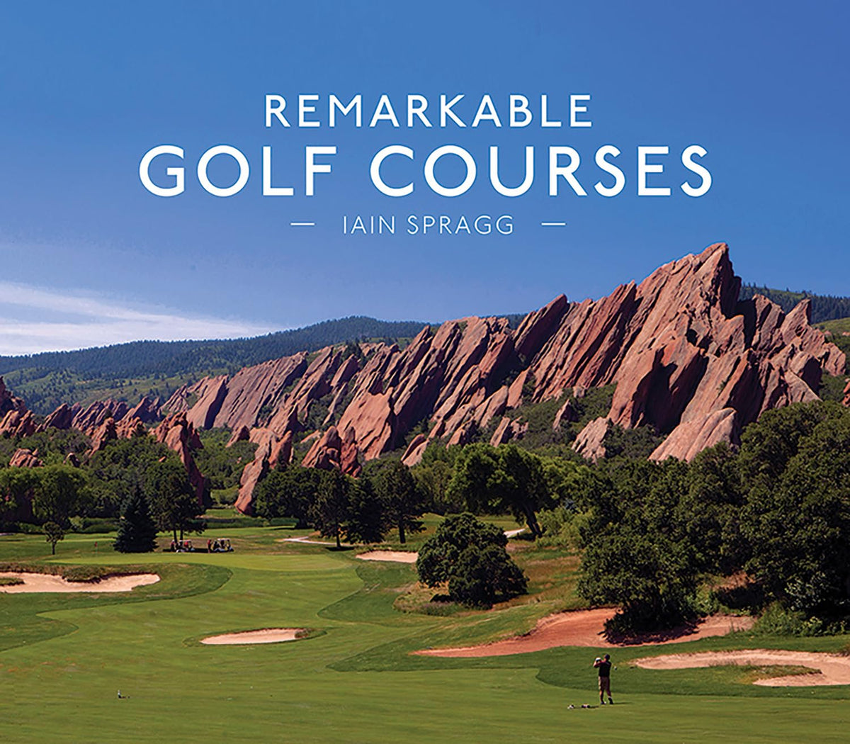 Remarkable Golf Courses: An illustrated guide to the world’s stunning golf courses