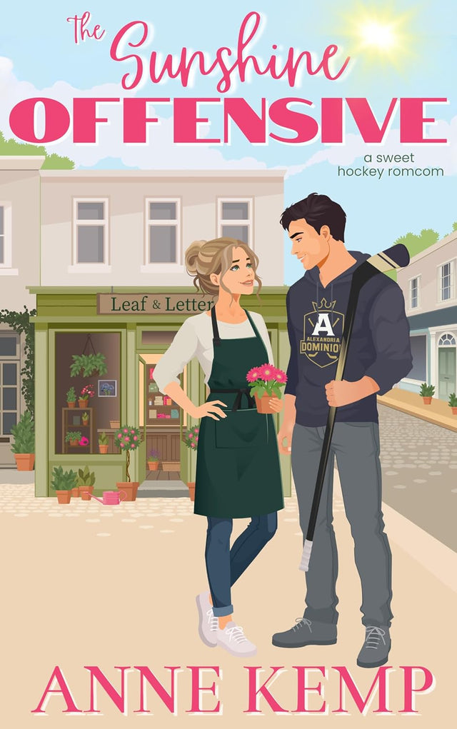 The Sunshine Offensive: A Sweet Hockey RomCom (Alexandria Dominion Hockey Book 1)