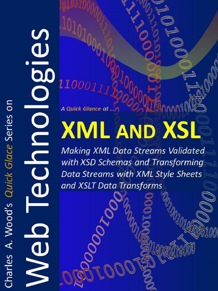 XML and XSL: Two 1-Hour Crash Courses (Quick Glance)