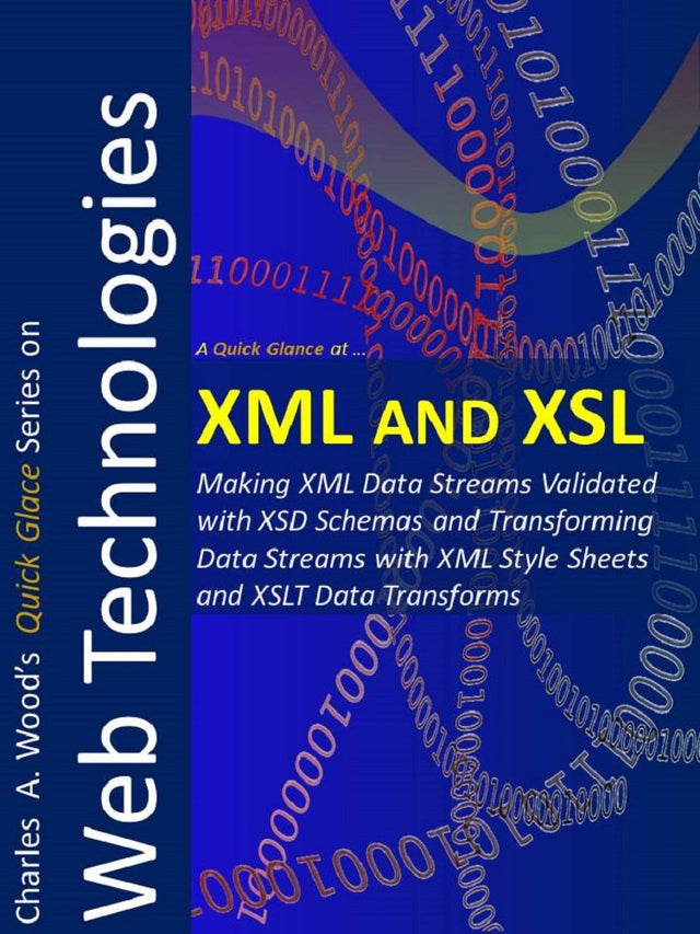 XML and XSL: Two 1-Hour Crash Courses (Quick Glance)