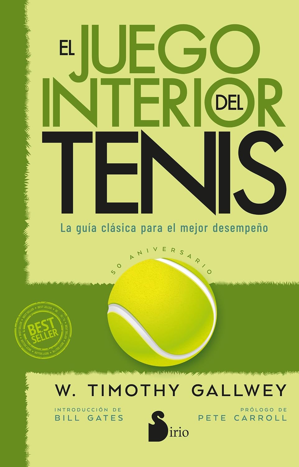 El juego interior del tenis. Edición 50 aniversario: La guía clásica para el mejor desempeño (Spanish Edition)