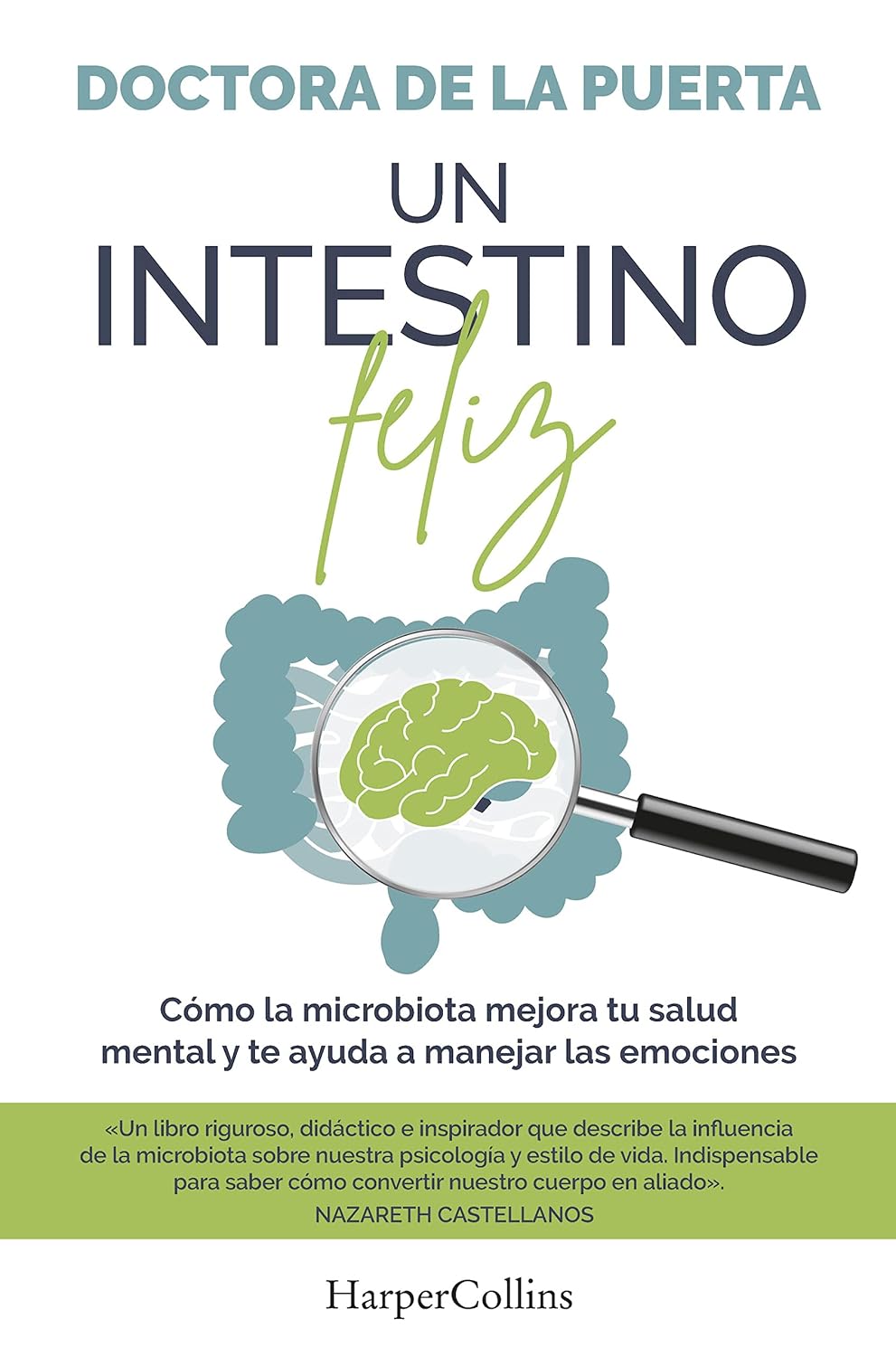 Un intestino feliz. Cómo la microbiota mejora tu salud mental y te ayuda a manejar las emociones (Spanish Edition)