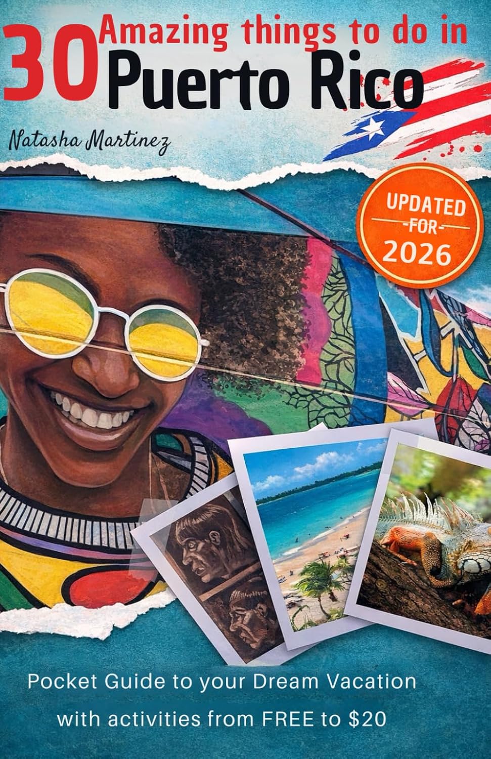 30 Amazing things to do in Puerto Rico: Pocket Guide to your Dream Vacation with activities from FREE to $20