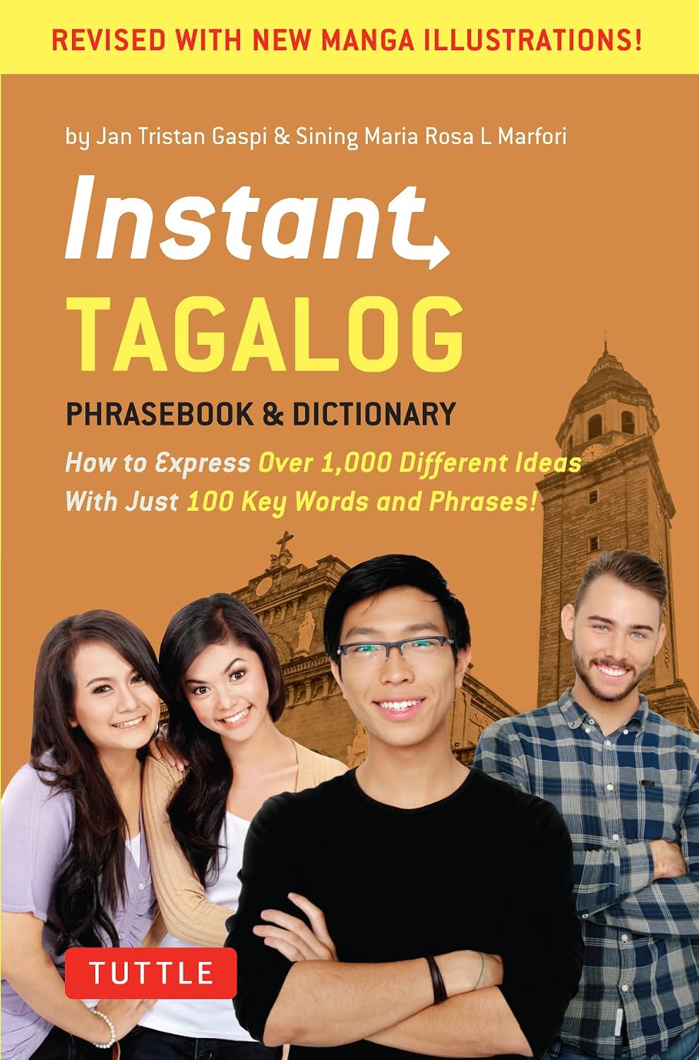 Instant Tagalog: How to Express Over 1,000 Different Ideas with Just 100 Key Words and Phrases! (A Tagalog Phrasebook & Dictionary) (Instant Phrasebook Series)
