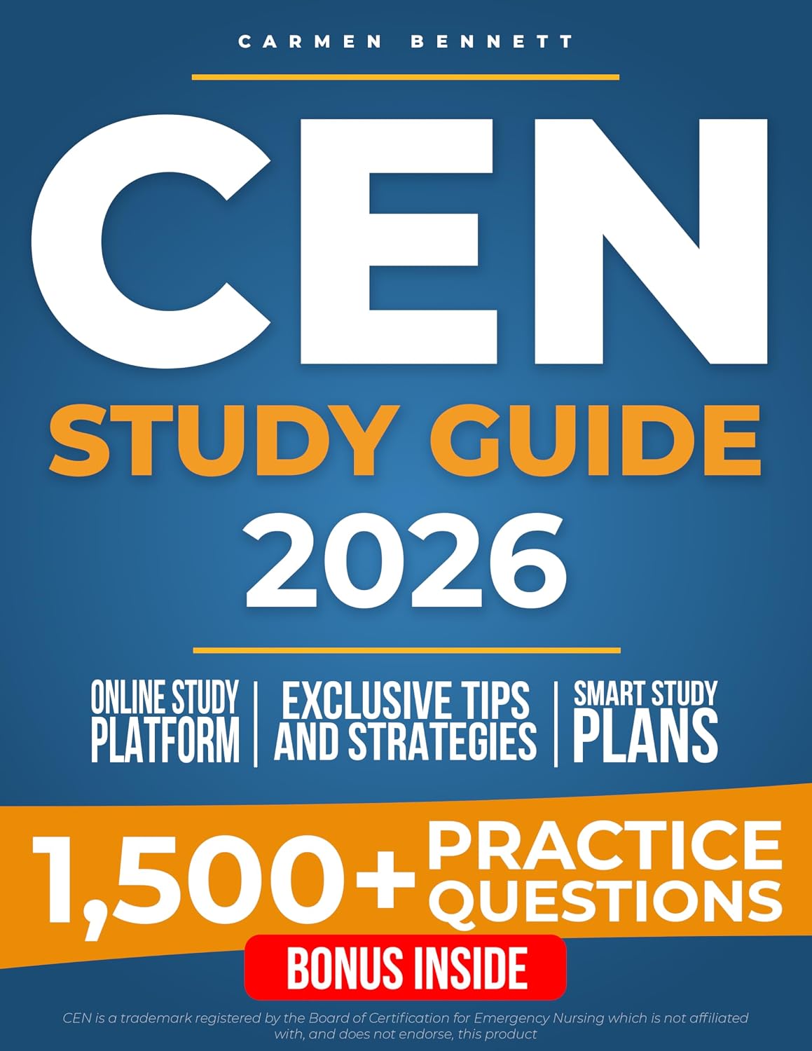 CEN Study Guide: Prepare with Confidence & Get Exam-Ready Without Stress | Real Exam-Style Questions, Smart Study Plans & Proven Strategies to Boost Your Score, Save Time & Advance Your Career