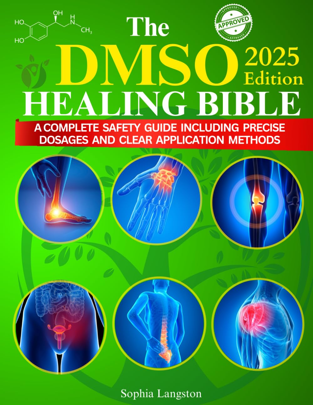 The Healing DMSO Bible: Unlock the Science-Backed Power of DMSO to Relieve Pain, Reduce Inflammation, and Restore Vitality Without Side Effects!