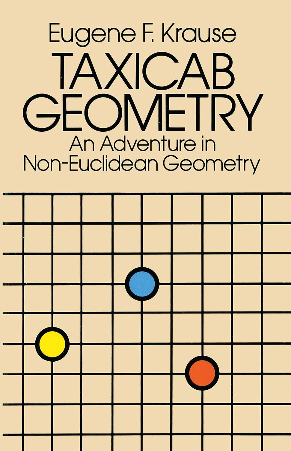 Taxicab Geometry: An Adventure in Non-Euclidean Geometry (Dover Books on Mathematics)