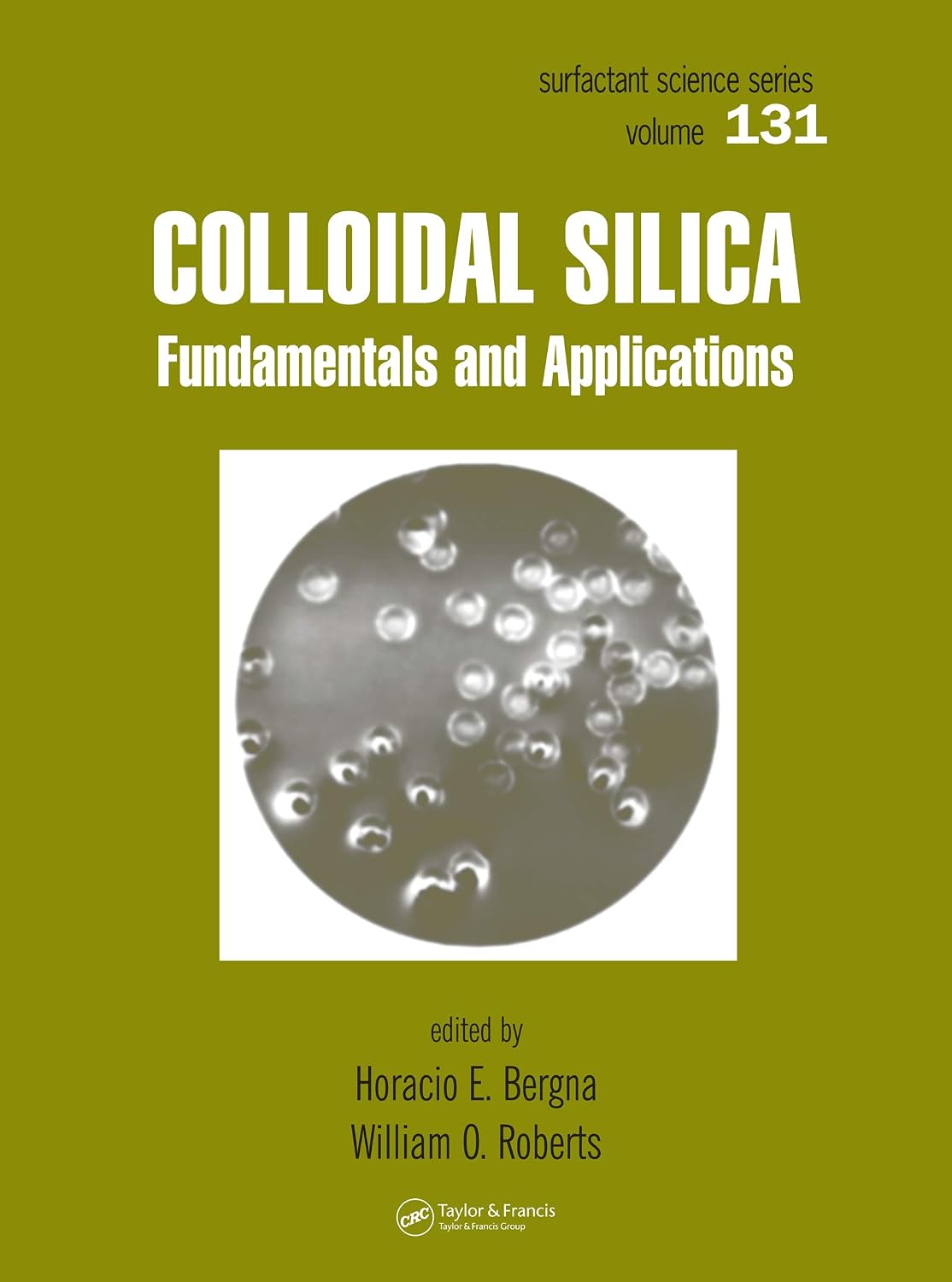 Colloidal Silica: Fundamentals and Applications (Surfactant Science)
