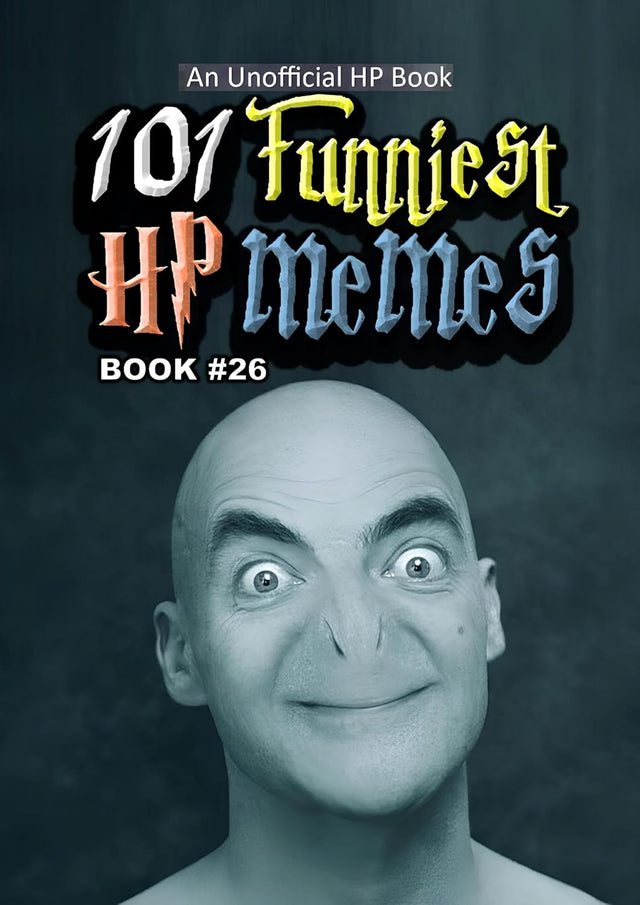 101 FUNNIEST HP MEMES: BOOK 26