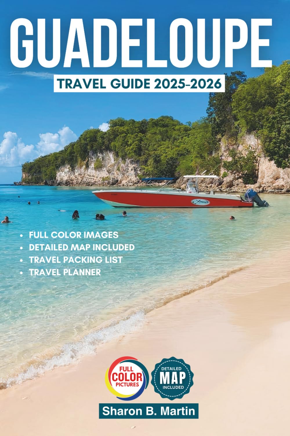 Guadeloupe Travel Guide 2025-2026 (Full-Color)
