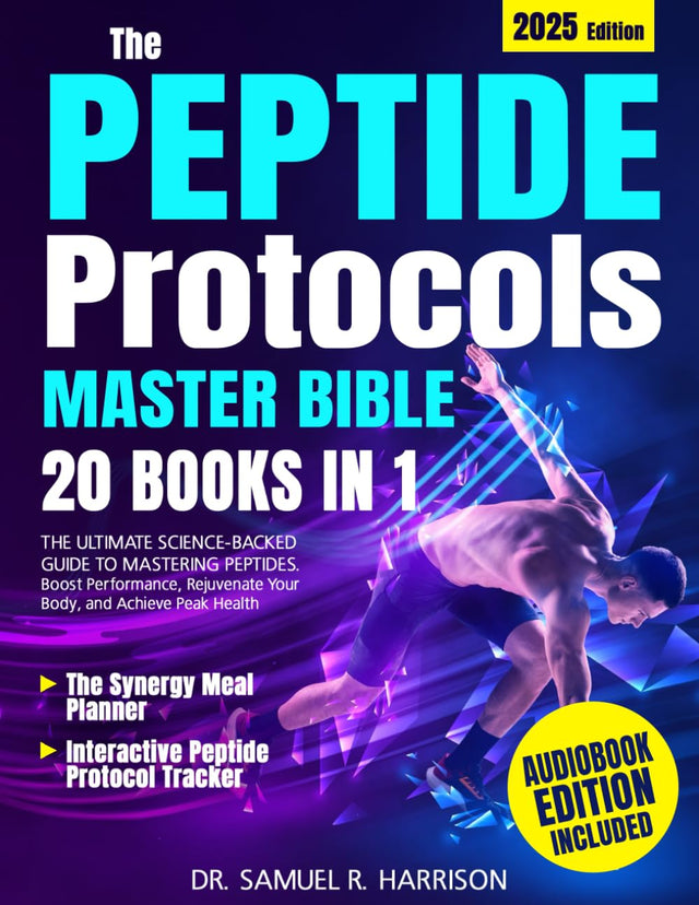 The Peptide Protocols Master Bible: [20 in 1] The Ultimate Science-Backed Guide to Mastering Peptides. Boost Performance, Rejuvenate Your Body, and Achieve Peak Health