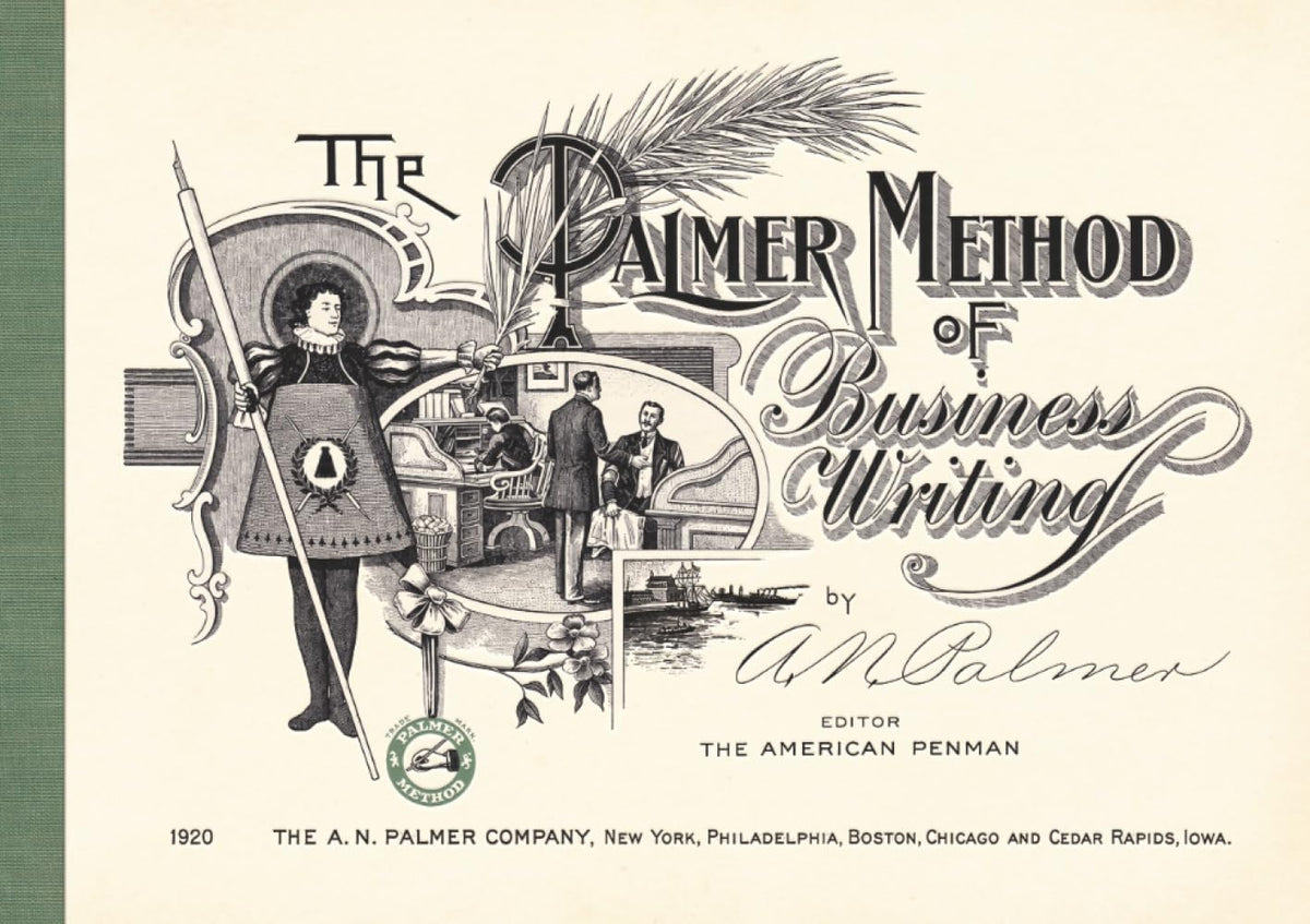 The Palmer Method of Business Writing: A Series of Self-teaching Lessons in Rapid, Plain, Unshaded, Course-pen, Muscular Movement Writing