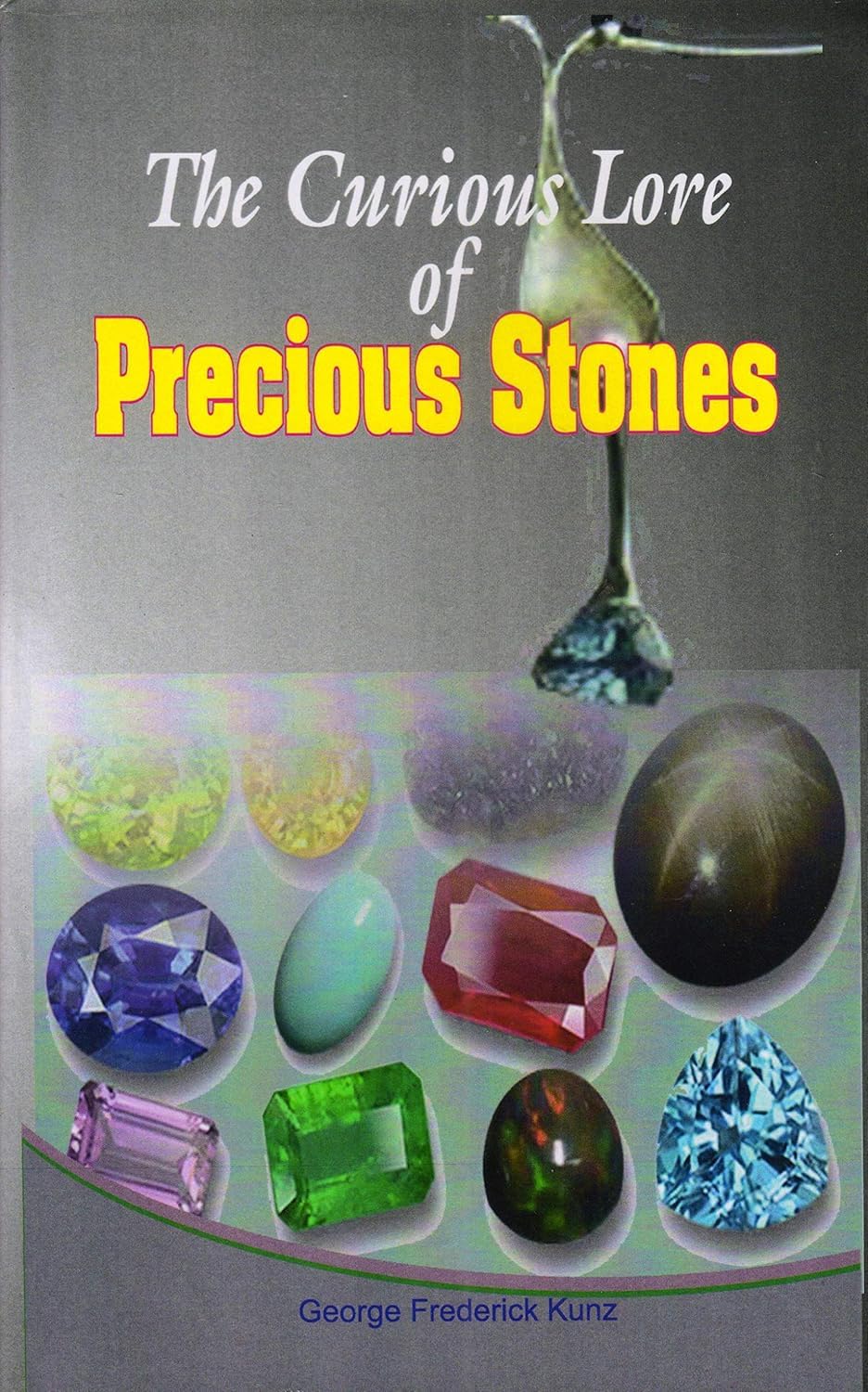 The Curious Lore of Precious Stones