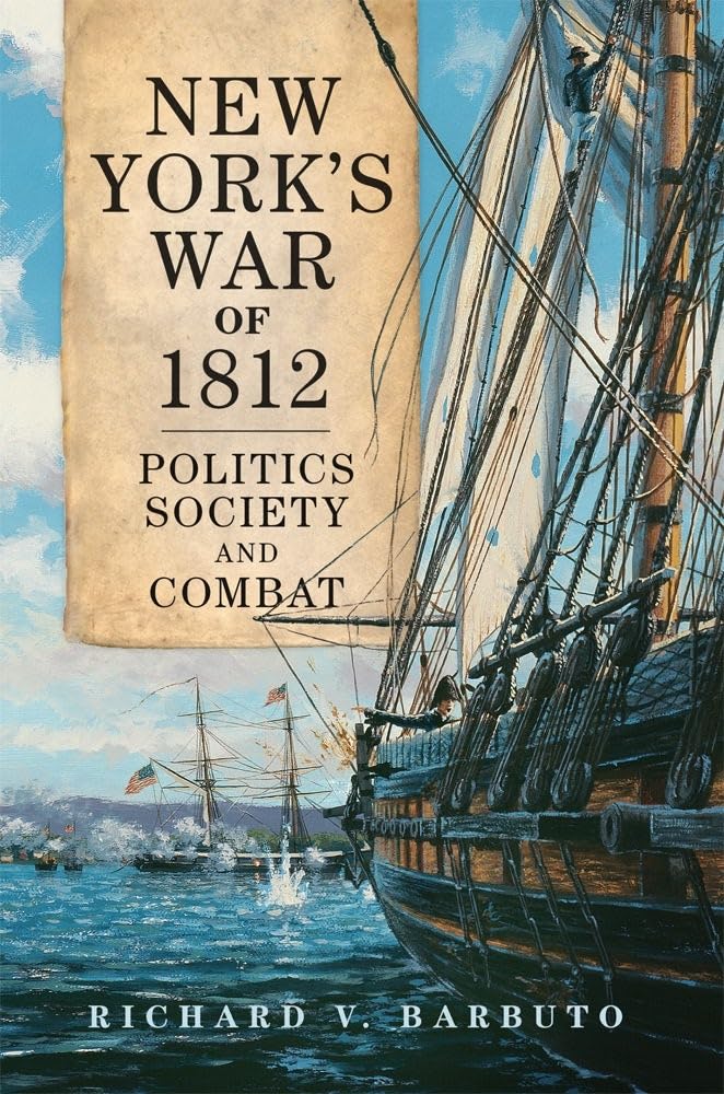 New York's War of 1812 (Campaigns and Commanders Series) (Volume 71)