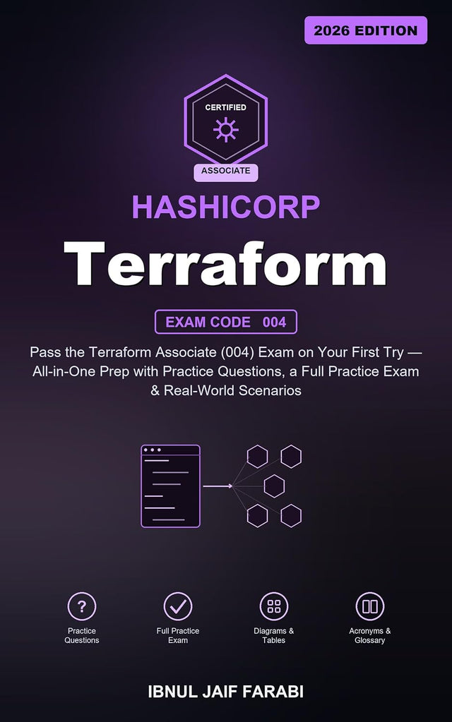 HashiCorp Terraform Associate Study Guide 2026: Pass the Terraform Associate (004) Exam on Your First Try — All-in-One Prep with Practice Questions, a ... & DevOps Certification Study Guides Book 5)