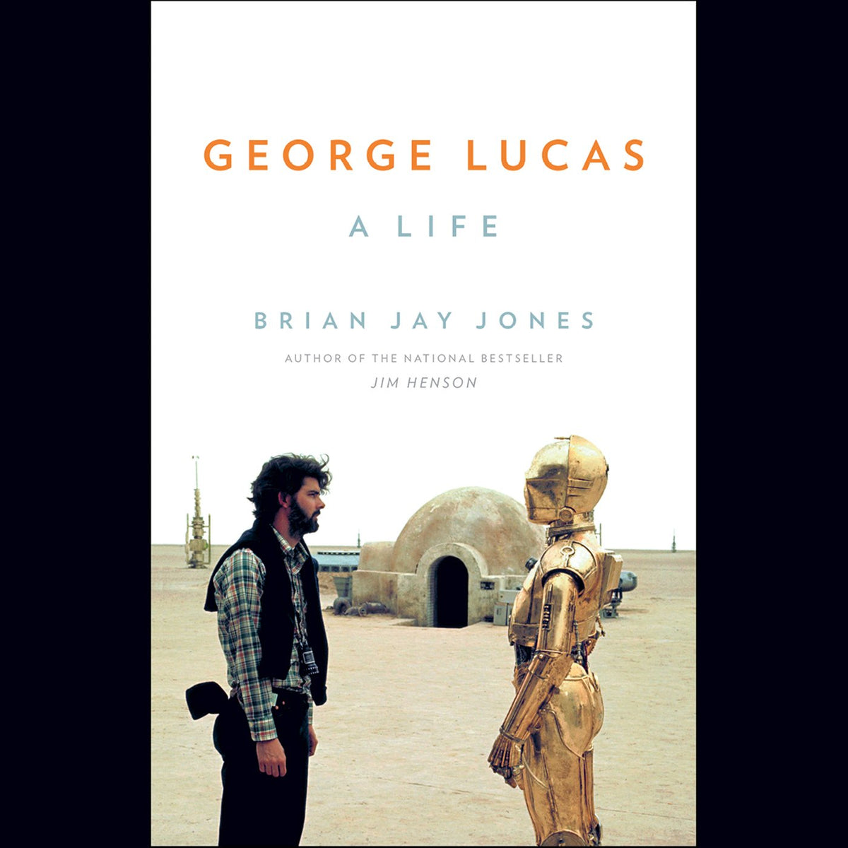 George Lucas: A Life