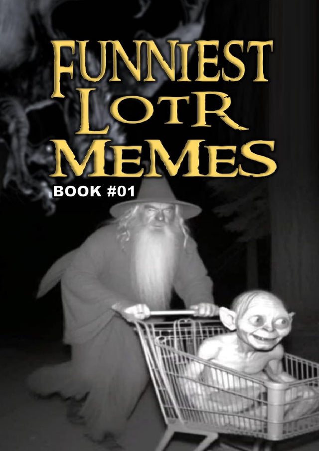 FUNNIEST LOTR MEMES : BOOK 01