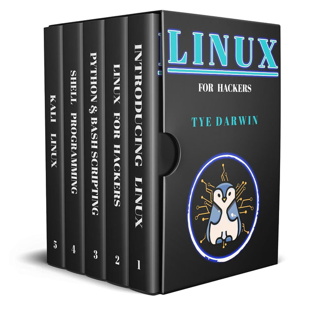 LINUX FOR HACKERS: LEARN CYBERSECURITY PRINCIPLES WITH SHELL,PYTHON,BASH PROGRAMMING USING KALI LINUX TOOLS. A COMPLETE GUIDE FOR BEGINNERS