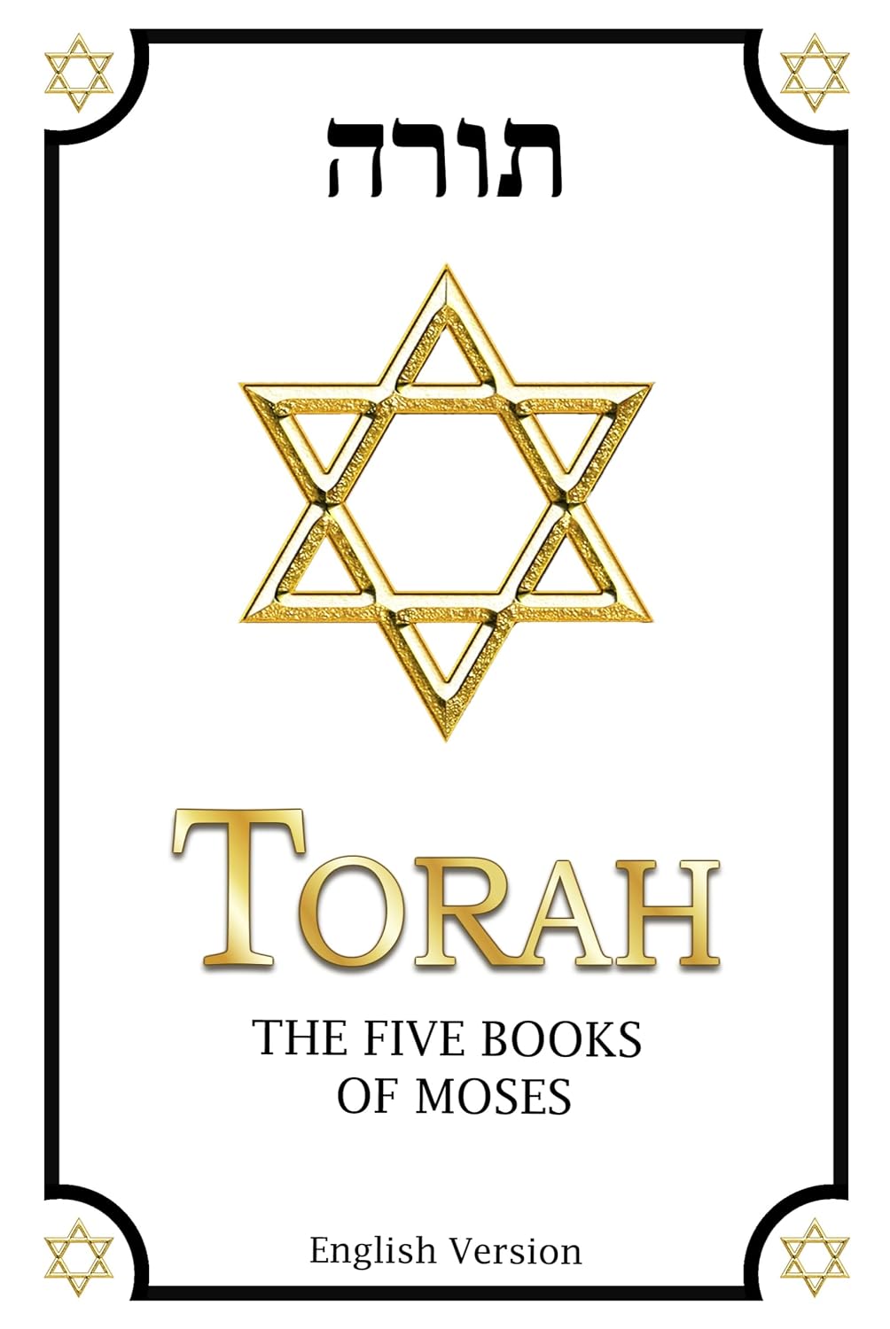 Torah in English complete: The Five Books of Moses | English Torah Translation (JPS) reworked: Including: Genesis, Exodus, Leviticus, Numbers and Deuteronomy