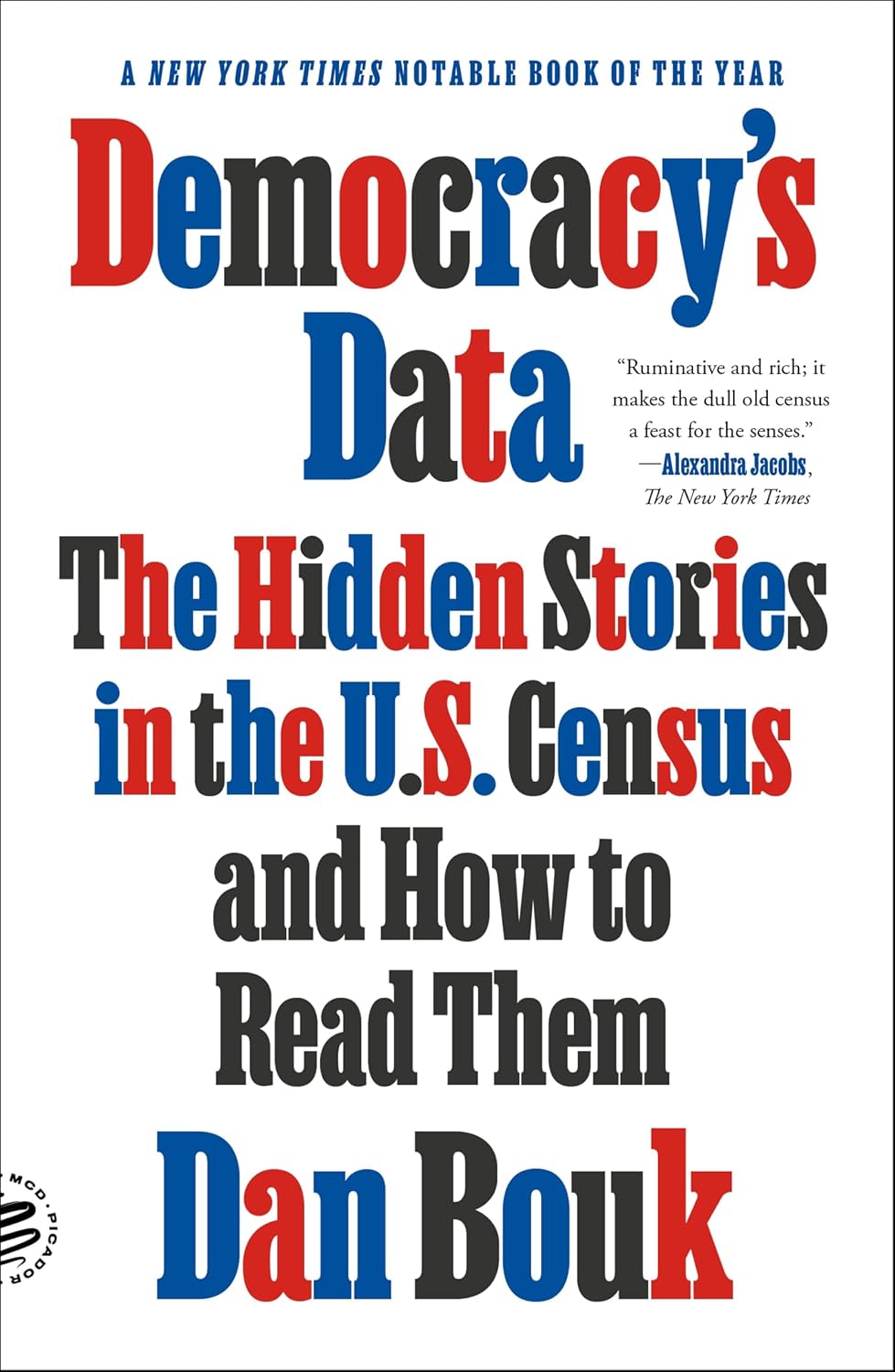 Democracy's Data: The Hidden Stories in the U.S. Census and How to Read Them