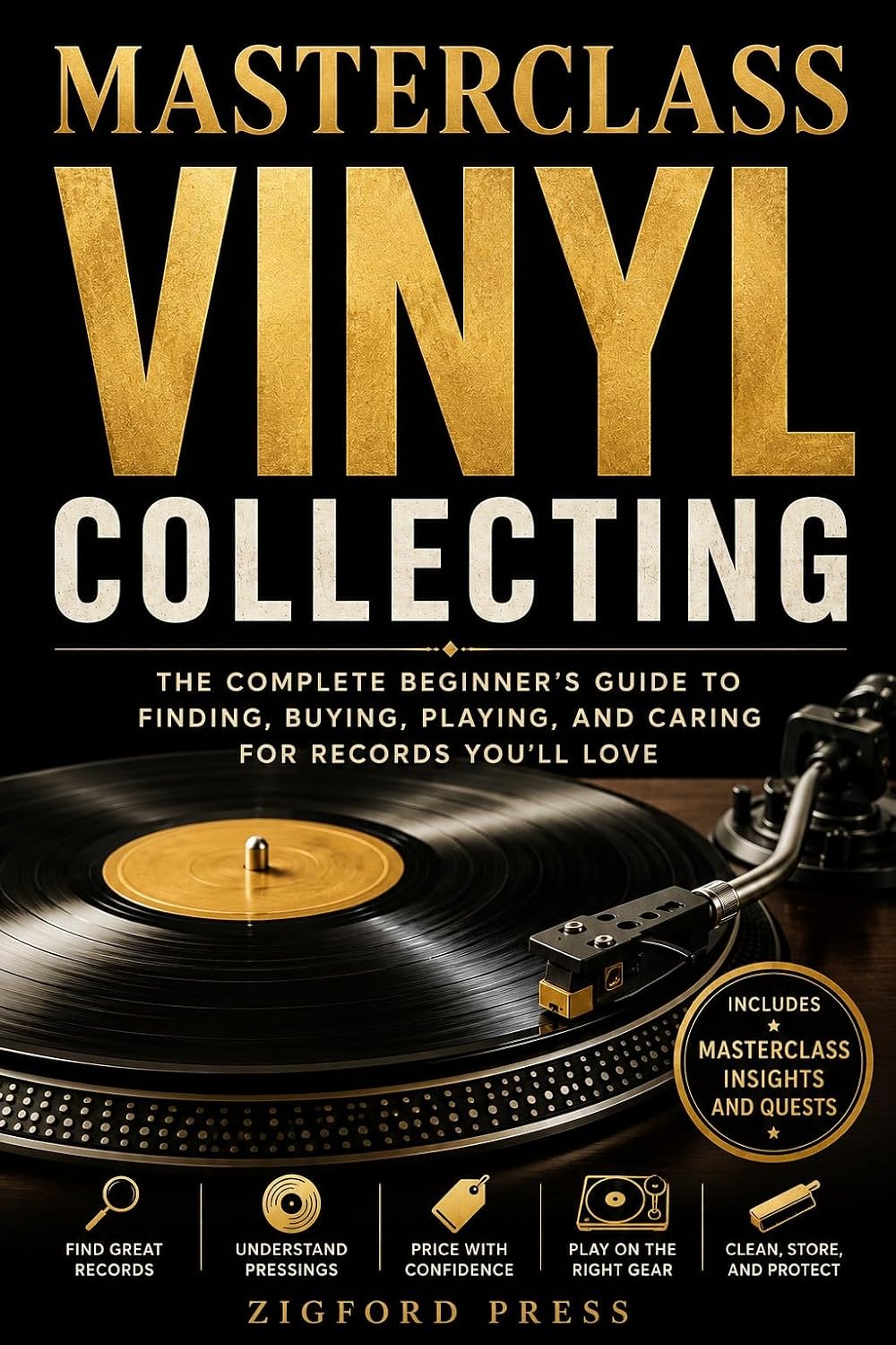 MASTERCLASS: VINYL COLLECTING: A Beginner’s Guide to Buying, Collecting, Playing & Caring for Vinyl Records (Masterclass Series)