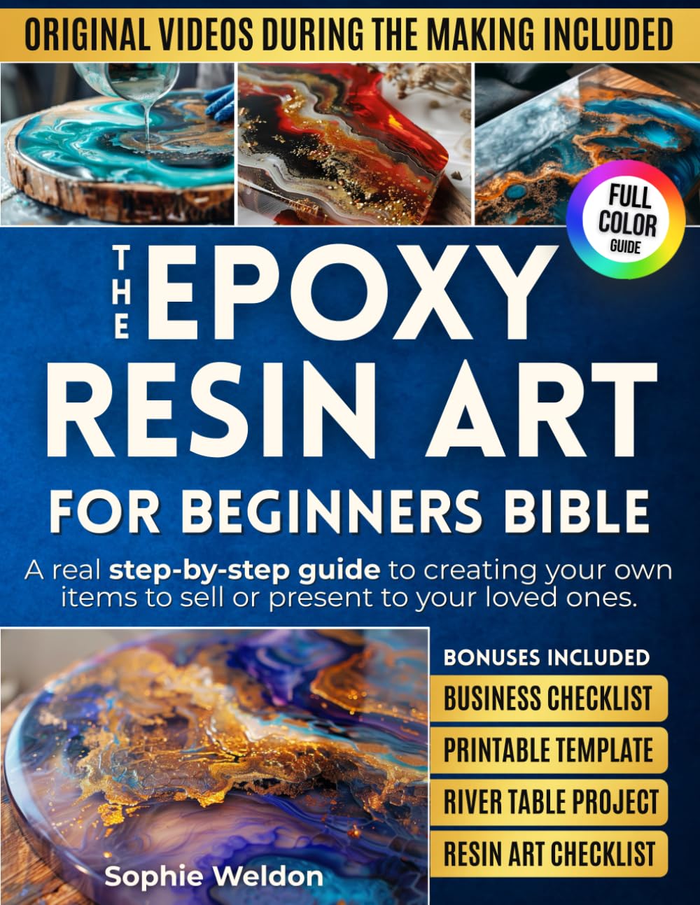 The Epoxy Resin art for beginners Bible: A real step-by-step guide to creating your own items to sell or presente to your loved ones