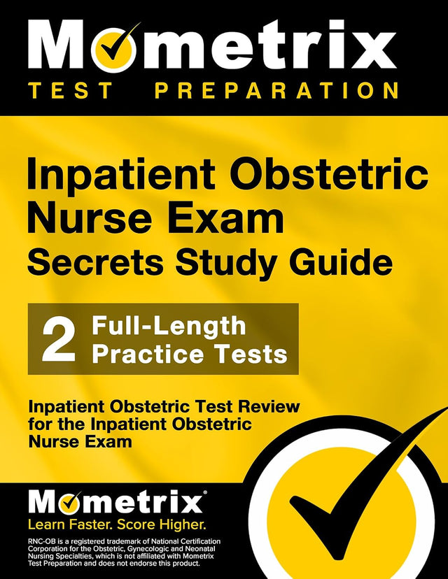 Inpatient Obstetric Nurse Exam Secrets Study Guide: Test Review for the Inpatient Obstetric Nurse Exam