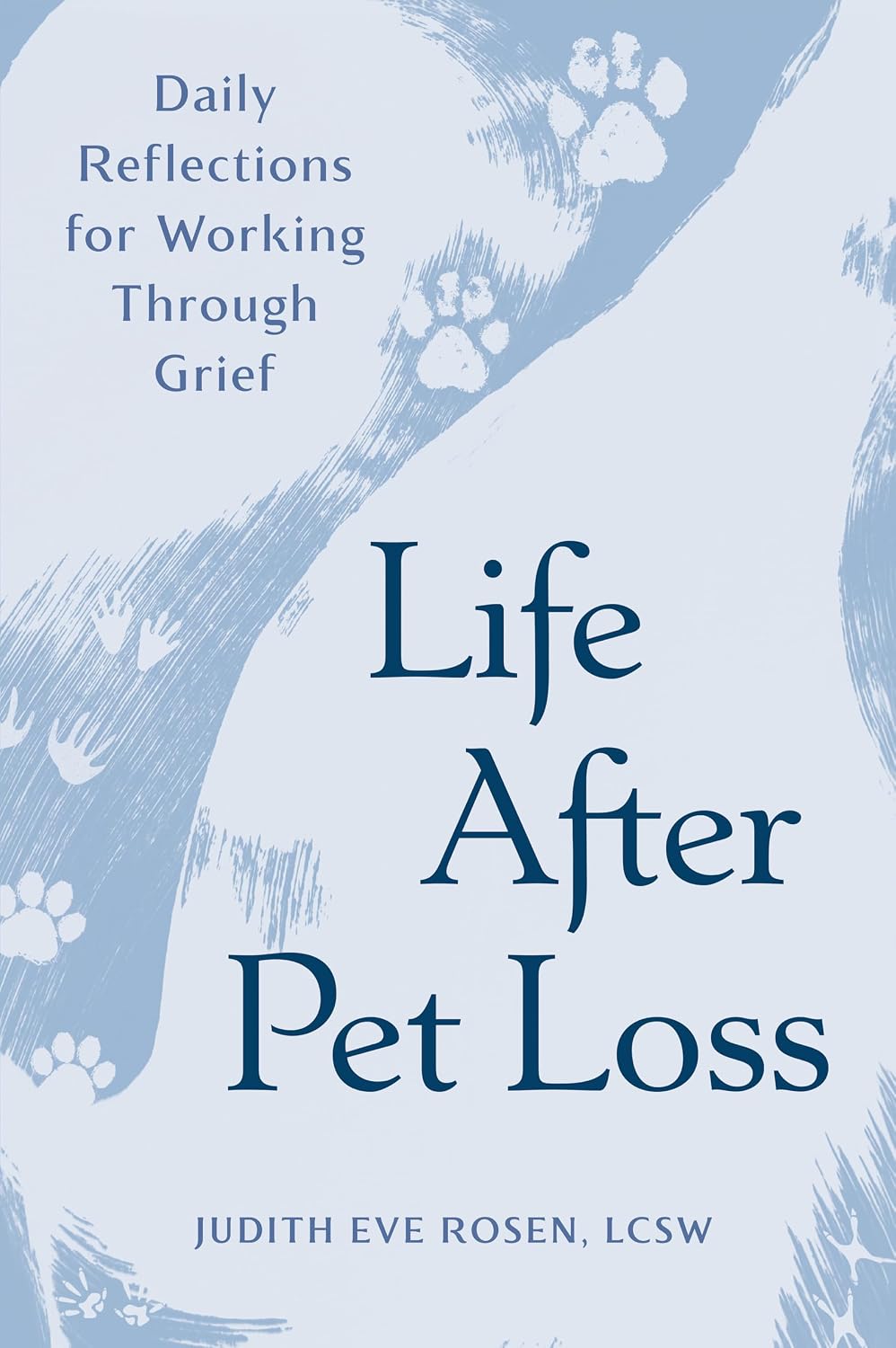 Life After Pet Loss: Daily Reflections for Working Through Grief