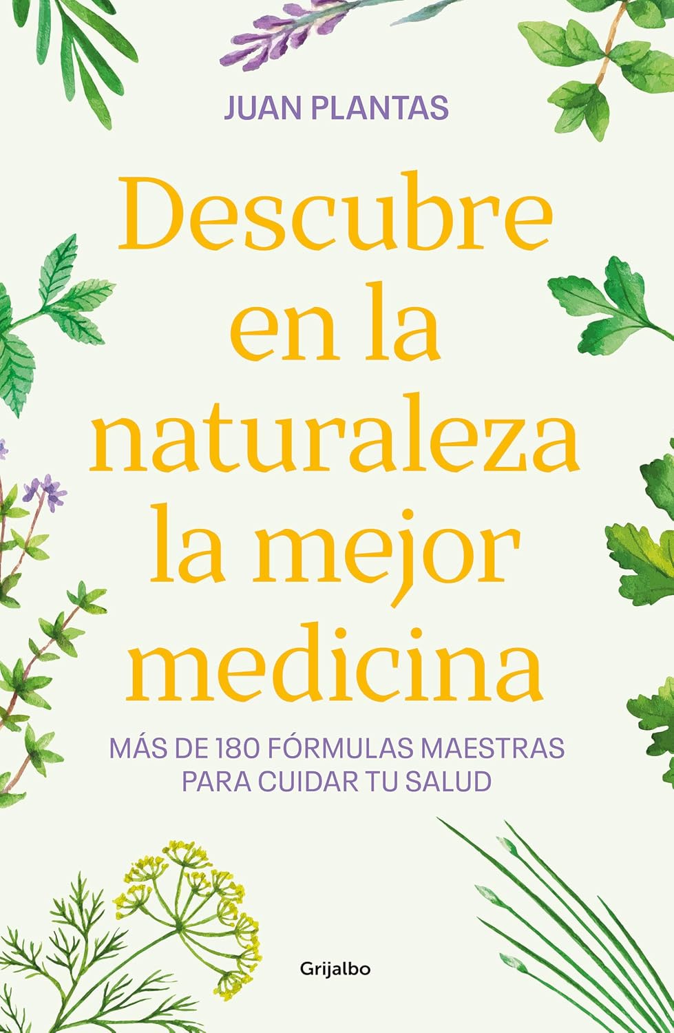 Descubre en la naturaleza la mejor medicina / Discover the Best Medicine in Nature (Spanish Edition)