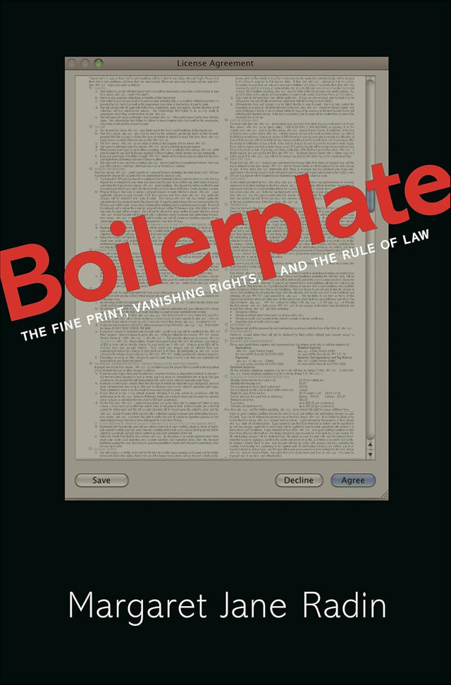 Boilerplate: The Fine Print, Vanishing Rights, and the Rule of Law