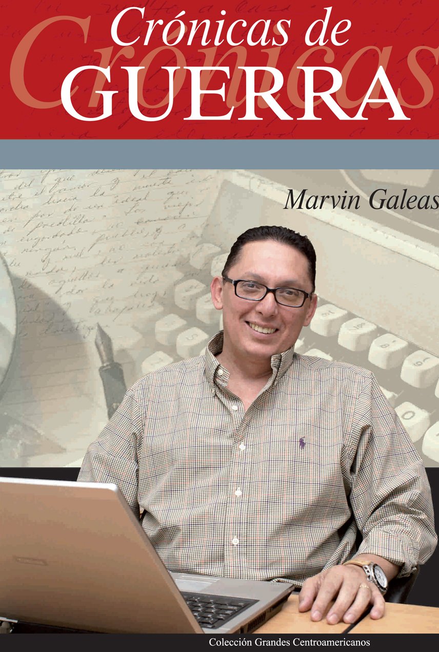 Crónicas de Guerra: Relatos reales y memorias de la guerra civil en El Salvador (Spanish Edition)