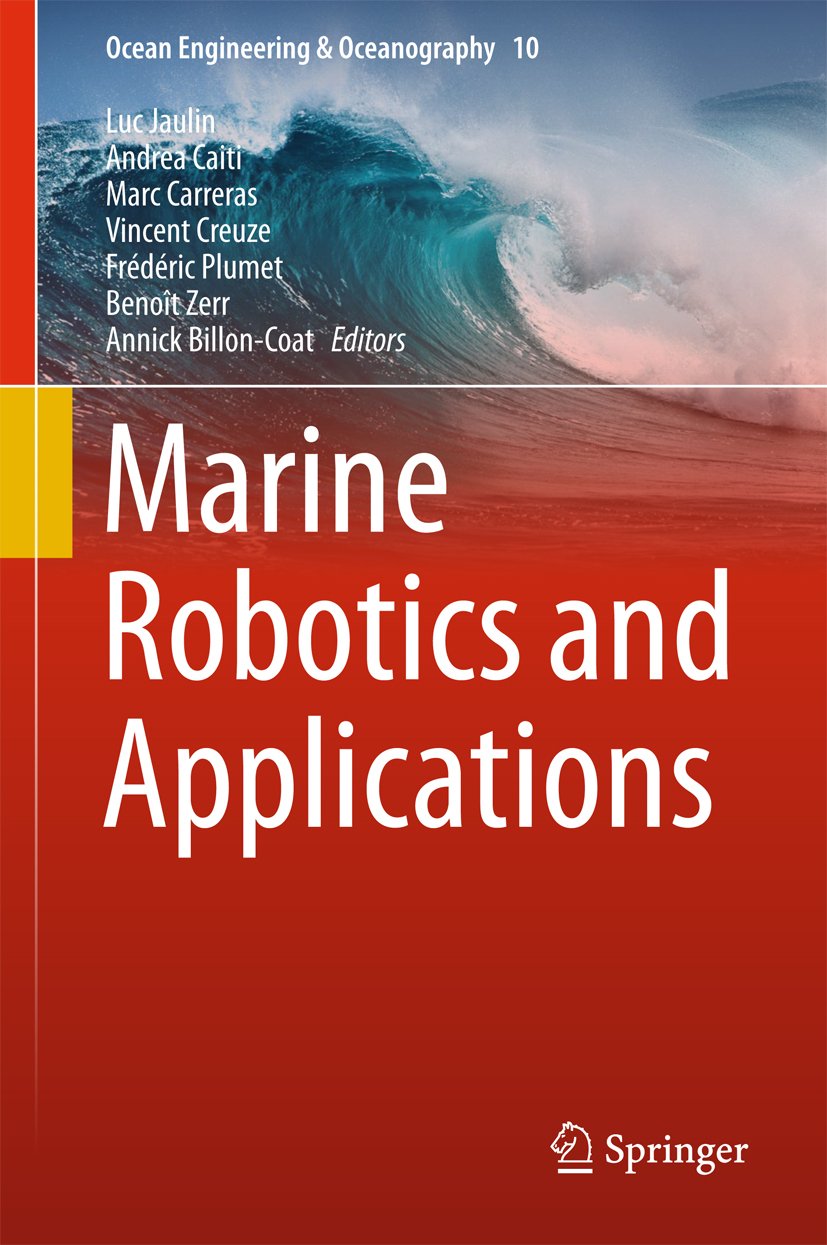 Marine Robotics and Applications (Ocean Engineering & Oceanography Book 10)