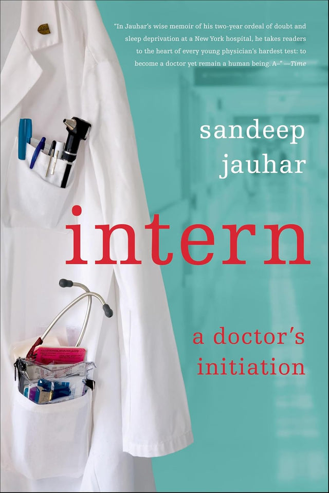 Intern: A Doctor's Initiation