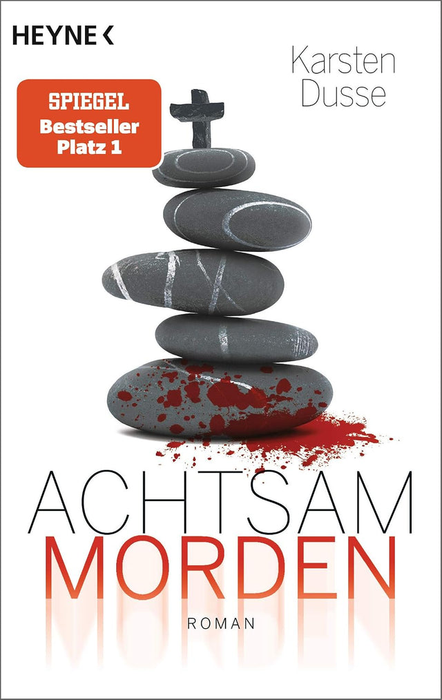 Achtsam morden: Ein entschleunigter Kriminalroman