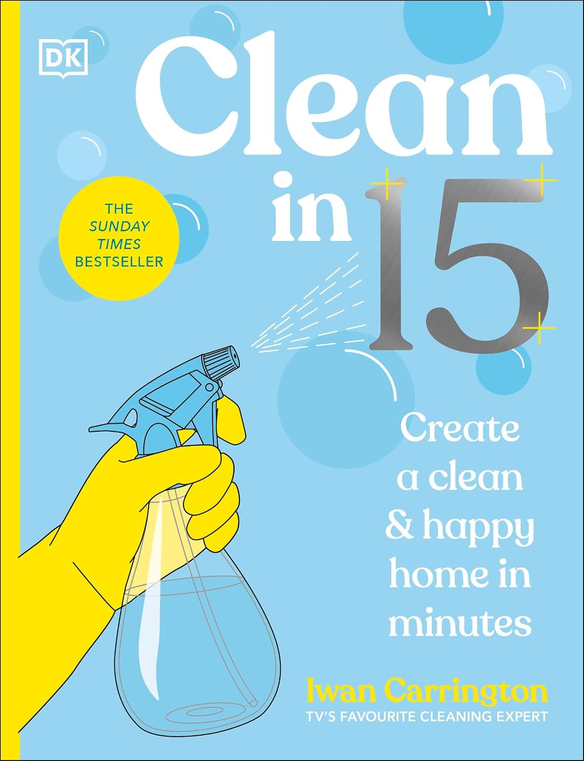 Clean in 15: Create a Clean & Happy Home in Minutes (Home Hacks)