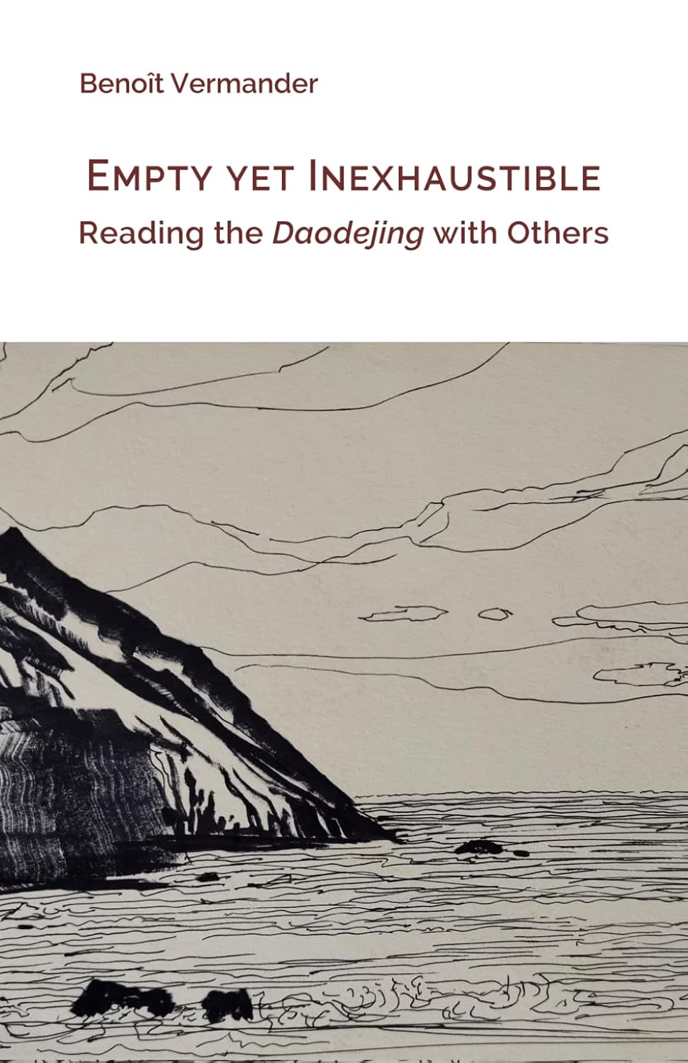 Empty yet Inexhaustible: Reading the Daodejing with Others (Entre le visible et l’invisible)
