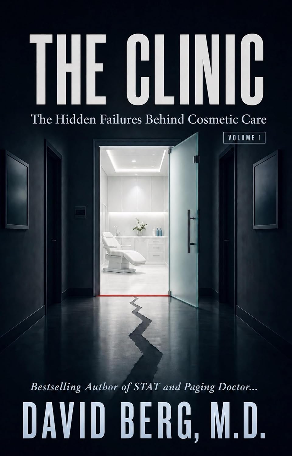 The Clinic: The Hidden Failures Behind Cosmetic Care: Volume 1