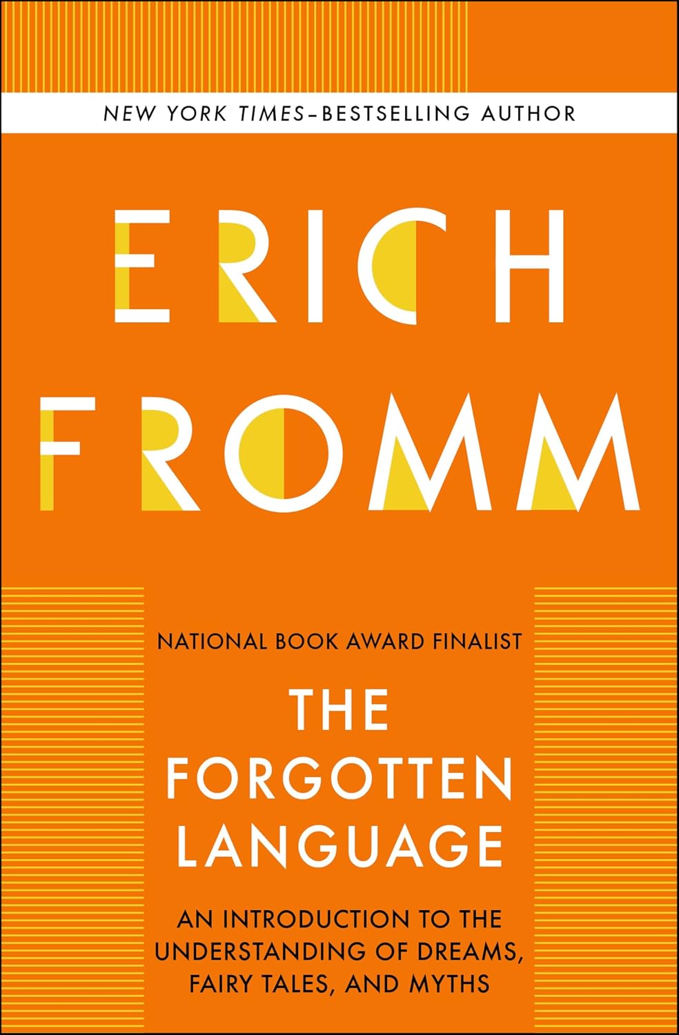 The Forgotten Language: An Introduction to the Understanding of Dreams, Fairy Tales, and Myths