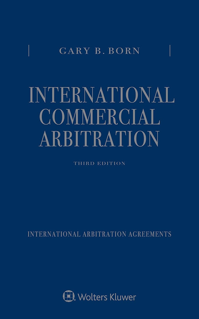 International Commercial Arbitration: Three Volume Set